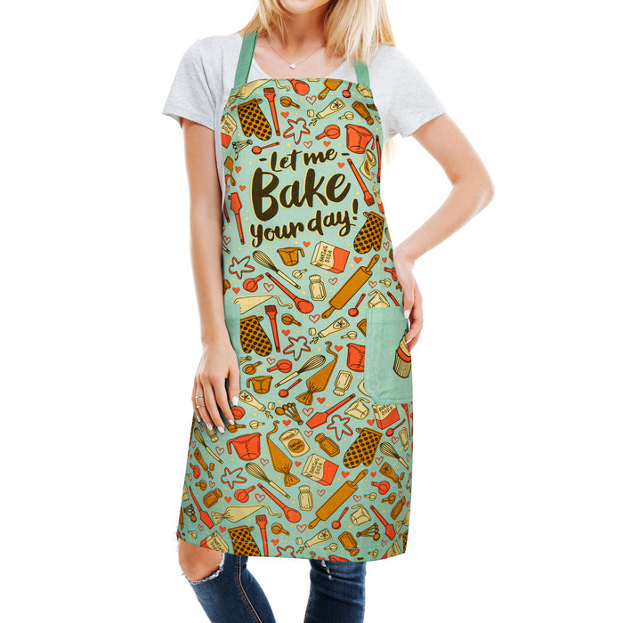 Let Me Bake Your Day - Funny Baking Apron For Adults