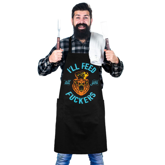 I'll Feed All You F*ckers - Funny Grilling Apron