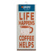 Life Happens Coffee Helps Funny Microfiber Kitchen Tea Towel